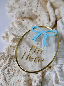SAMPLE: Bow "I'm Here" Sign (Premade)
